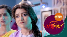 Agnishikha (Bengali) S01E333 24th January 2022 Full Episode