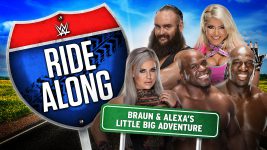 WWE Ride Along S01E00 Braun & Alexa’s Little Big Adventure - 30th April 2018 Full Episode