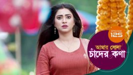 Amar Shona Chander Kona S01E125 30th July 2022 Full Episode