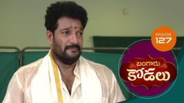 Bangaru Kodalu S01E127 30th October 2020 Full Episode