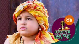 Beder Meye Jyotsna S01E05 7th February 2019 Full Episode
