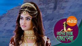 Beder Meye Jyotsna S01E422 24th June 2020 Full Episode