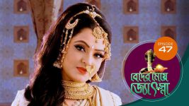 Beder Meye Jyotsna S01E47 21st March 2019 Full Episode