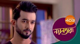 Nayantara (bengali) S01 E403 26th May 2022