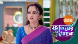 Phaguner Mohona S01 E236 29th September 2023