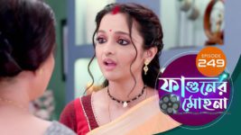 Phaguner Mohona S01 E249 12th October 2023