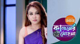 Phaguner Mohona S01 E383 23rd February 2024