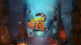 Kaal Bhairav Rahasya S02 E116 Brahmanand's Vicious Trap