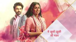 Yeh Jhuki Jhuki Si Nazar S01E44 Diya, Armaan Come Close! Full Episode