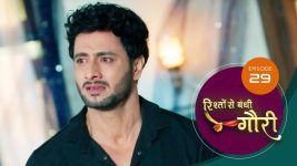 Rishon Se Bandi Gauri S01 E29 7th April 2025