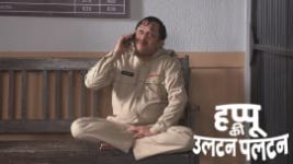 Happu Ki Ultan Paltan S01 E1547 20th May 2025