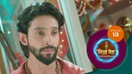 Divya Prem (Sun Neo) S01 E13 28th June 2025