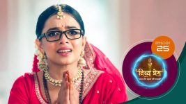 Divya Prem (Sun Neo) S01 E25 10th July 2025