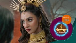 Divya Prem (Sun Neo) S01 E36 21st July 2025