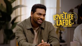 Love Life Lafde with Zakir S01 E02 Am I the Drama?