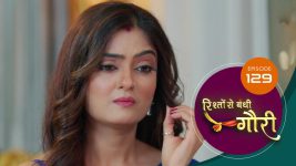 Rishton Se Bandi Gauri S01 E129 16th July 2025