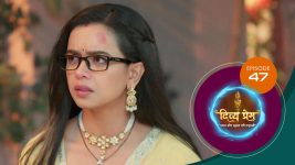 Divya Prem (Sun Neo) S01 E47 1st August 2025